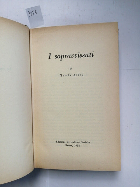 Tamas Aczel - I SOPRAVVISSUTI - Edizioni di Cultura Sociale - 1955 romanzo(