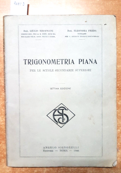 TRIGONOMETRIA PIANA per le scuole secondarie superiori 1946 A. Signorelli (