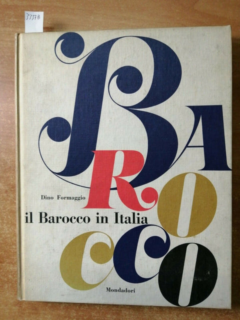 IL BAROCCO IN ITALIA - DINO FORMAGGIO - MONDADORI - 1960 - ILLUSTRATO - (33