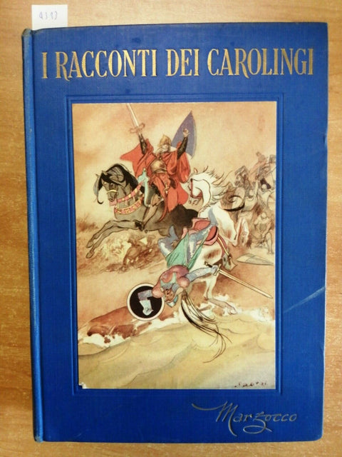 DEDA PINI - I RACCONTI DEI CAROLINGI - 1955 - MARZOCCO - ILLUSTRATO - (4313