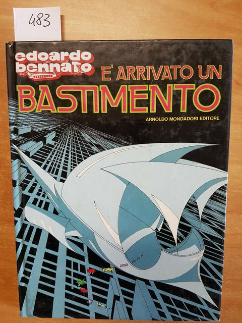 EDOARDO BENNATO - E' ARRIVATO UN BASTIMENTO 1984 MONDADORI 1ed.(483)