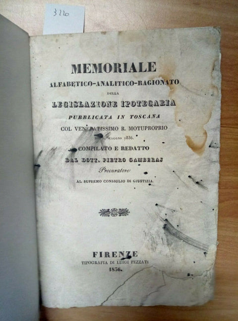 1836 MEMORIALE ALFABETICO ANALITICO DELLA LEGISLAZIONE IPOTECARIA TOSCANA (