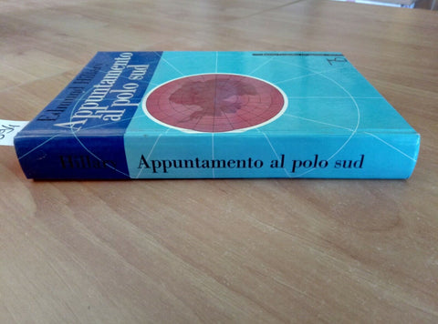 APPUNTAMENTO AL POLO SUD - EDMUND HILLARY 1962 DE AGOSTINI 1 ED. (394