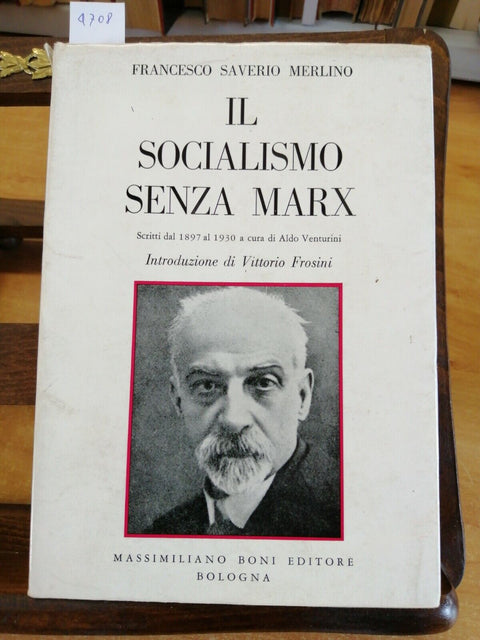 FRANCESCO SAVERIO MERLINO - IL SOCIALISMO SENZA MARX - 1974 - BONI EDITORE(