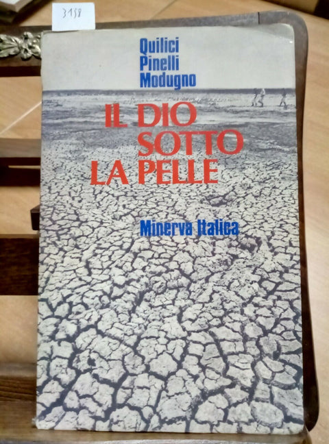 IL DIO SOTTO LA PELLE - QUILICI/PINELLI/MODUGNO 1974 MINERVA ITALICA 1ED.