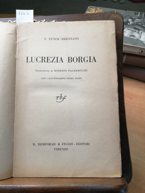 LUCREZIA BORGIA - F. FUNCK BRENTANO - 1933 - ILLUSTRATO - BEMPORAD - (6220G