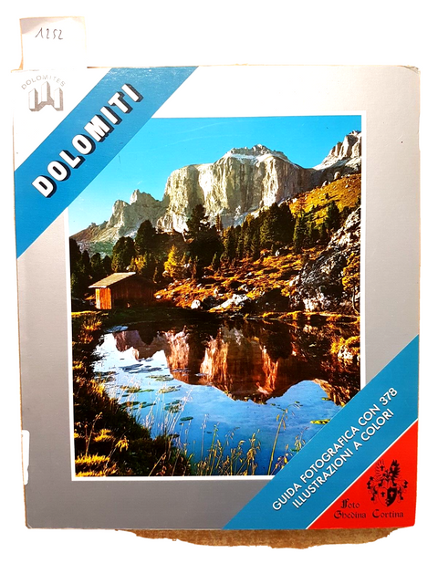 DOLOMITI guida fotografica - RENATO GHEDINA - CORTINA D'AMPEZZO - 1991 - (