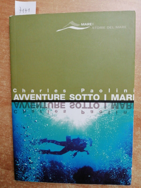 Charles Paolini AVVENTURE SOTTO I MARI 2003 Magenes SUB IMMERSIONI NAUTICA(