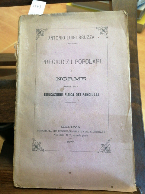 PREGIUDIZII POPOLARI E NORME INTORNO ALLA EDUCAZIONE FISICA 1877 BRUZZA (57
