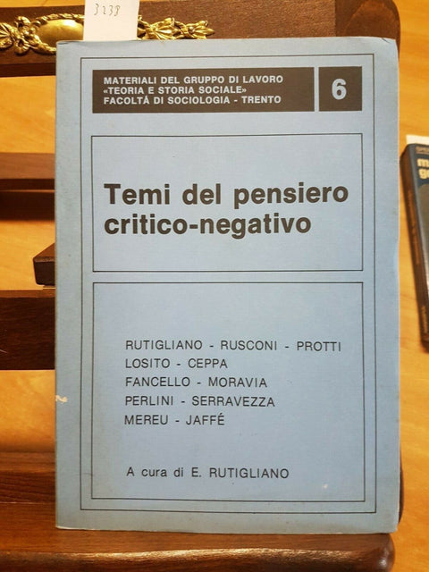 TEMI DEL PENSIERO CRITICO-NEGATIVO N 6 - E. RUTIGLIANO - 1979 - TRENTO (32