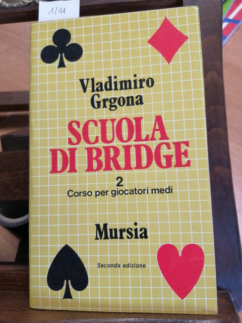 SCUOLA DI BRIDGE 2 - VLADIMIRO GRGONA - 1980 - MURSIA (1244) PER GIOCA