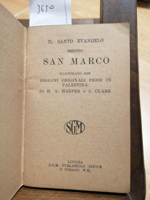 IL SANTO EVANGELO SECONDO SAN MARCO ILLUSTRATO IN PALESTINA - HARPER CLARK(