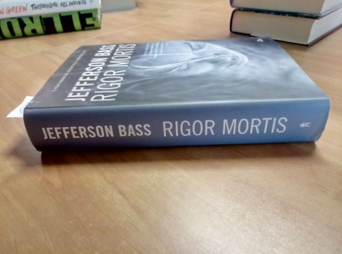 JEFFERSON BASS - RIGOR MORTIS - thriller - 2006 - NORD - 1ED. - romanzo (1