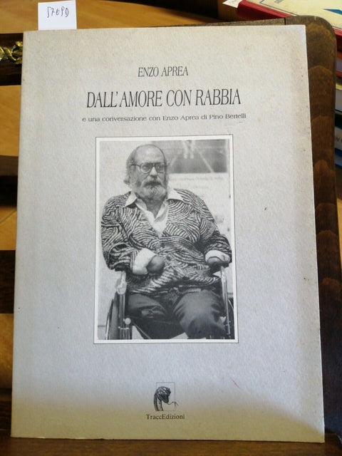 ENZO APREA - DALL'AMORE CON RABBIA - TraccEdizioni - 1990 - (5769D)