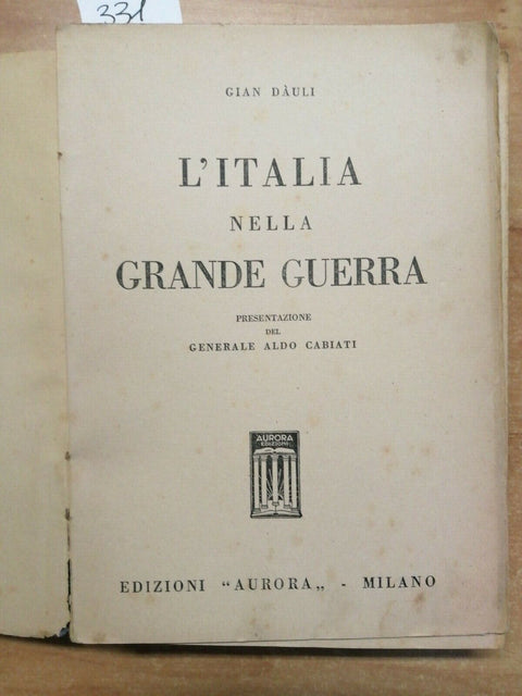 Gian Dauli - L'Italia nella Grande Guerra 1935 Edizioni Aurora - illustrato