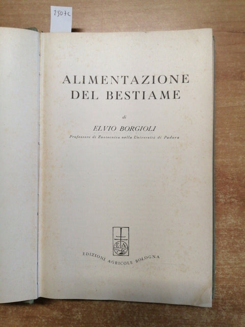 ALIMENTAZIONE DEL BESTIAME Elvio Borgioli 1952 ZOOTECNICA - ED. AGRICOLE (2