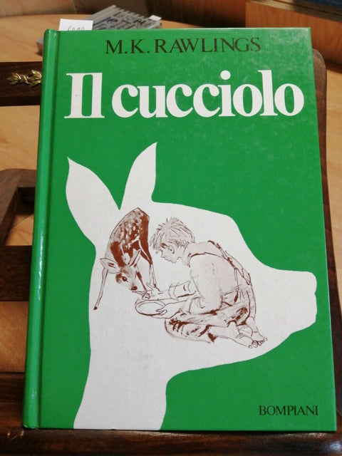 M.K. RAWLINGS - IL CUCCIOLO - 1978 - BOMPIANI - RILEGATO E ILLUSTRATO (6048