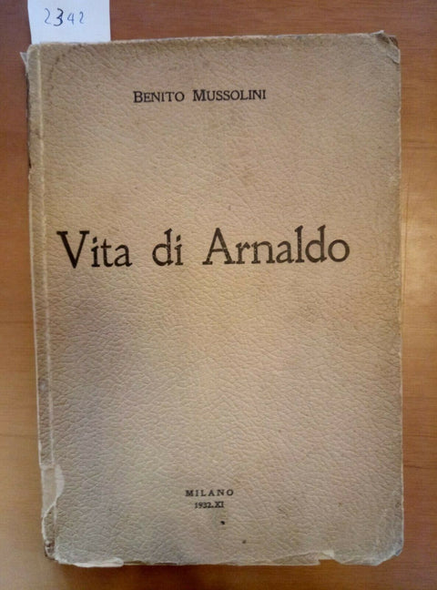 BENITO MUSSOLINI - VITA DI ARNALDO 1932 POPOLO D'ITALIA (2342) FASCIS