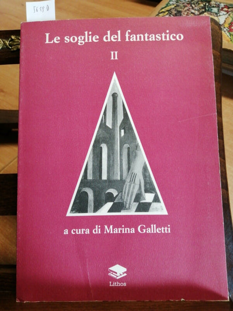 Le soglie del fantastico 2 - Marina Galletti 2001 Lithos (5619d)NARRAT