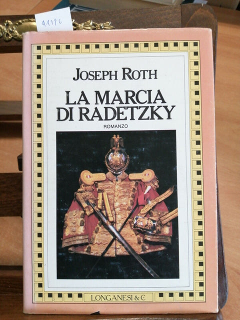 JOSEPH ROTH - LA MARCIA DI RADETZKY - LONGANESI - 1980 - (4129G) TROTT