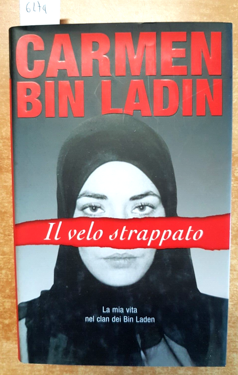 CARMEN BIN LADIN Il velo strappato 2004 Piemme - VITA CON OSAMA BIN LADEN (