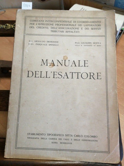 AA.VV. MANUALE DELL'ESATTORE 1942 CAMERA DEI FASCI CARLO COLOMBO (5353i