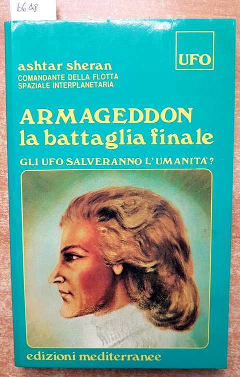 ARMAGEDDON LA BATTAGLIA FINALE gli ufo salveranno l'umanit? ASHTAR SHERAN