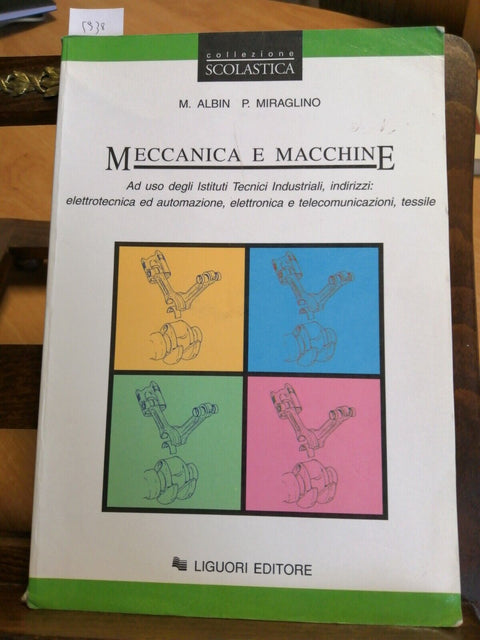 Meccanica e macchine - Albin Miraglino - Liguori 1997 istit. tecnici indus