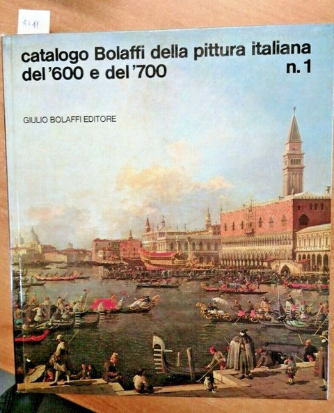 CATALOGO BOLAFFI DELLA PITTURA ITALIANA DEL '600 E DEL '700 TIEPOLO RICCI