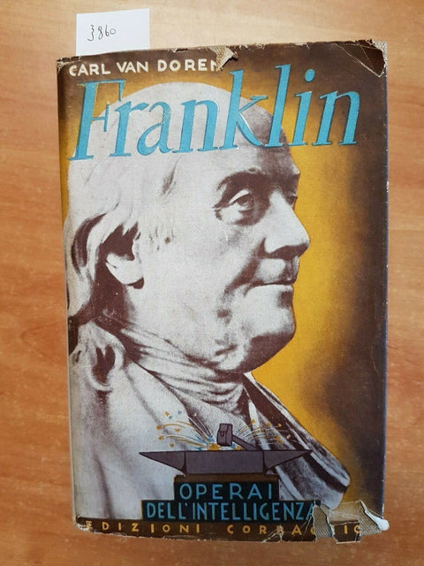 CARL VAN DOREN - FRANKLIN - BIOGRAFIA - 1939 - CORBACCIO - (3860)