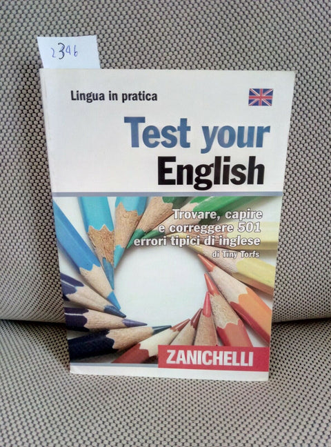 TEST YOUR ENGLISH - TROVARE CAPIRE CORREGGERE 501 ERRORI 2008 ZANICHELLI (2