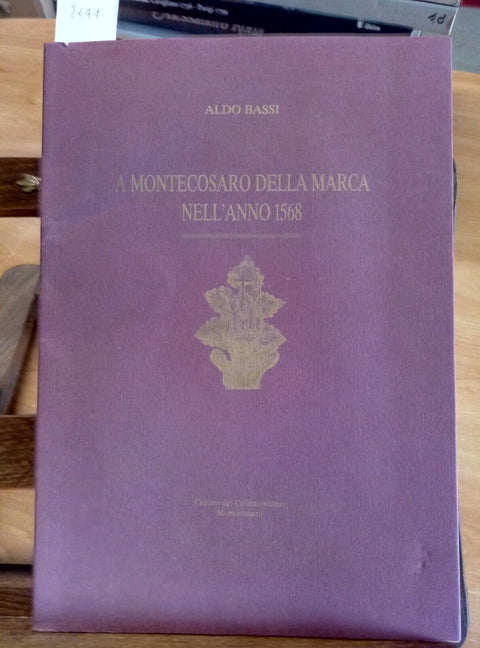 A MONTECOSARO DELLA MARCA NELL'ANNO 1568 BASSI 1992 CIVITANOVA MARCHE (264