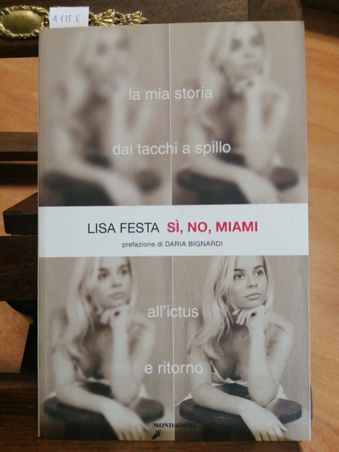 LISA FESTA - SI NO MIAMI 2006 MONDADORI - DAI TACCHI A SPILLO ALL'ICTUS (4