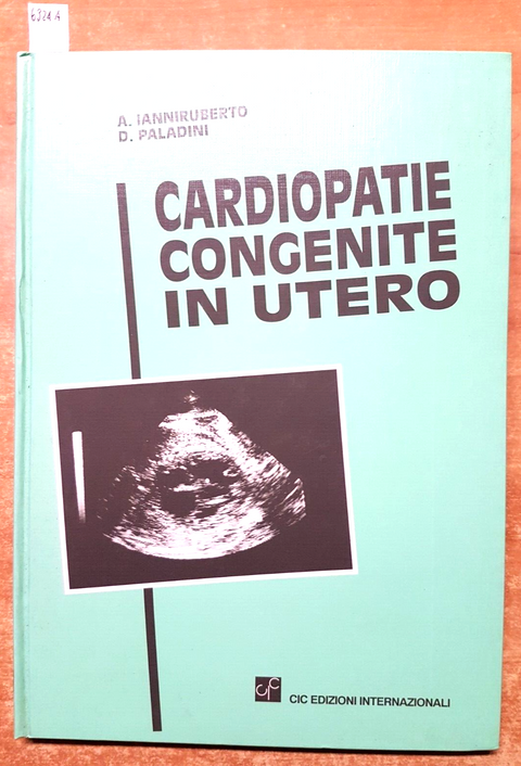 CARDIOPATIE CONGENITE IN UTERO - Iannaruberto Paladini 1996 CIC edizioni (6