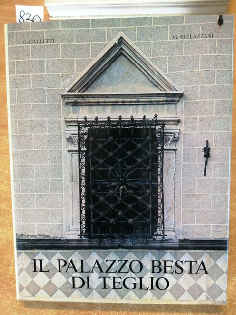 IL PALAZZO BESTA DI TEGLIO - GALLETTI/MULAZZANI - 1983 - CREVAL Valtellina