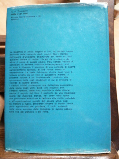 E.A. THOMPSON - ATTILA E GLI UNNI - 1963 - SANSONI - DANUBIO RENO ROMA (258