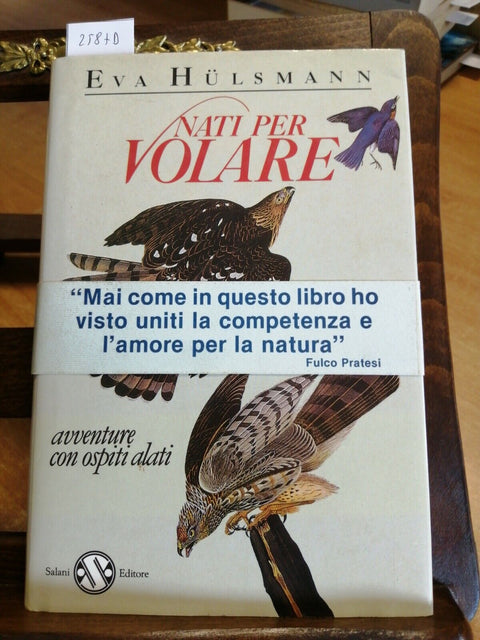 EVA HULSMANN - NATI PER VOLARE 1992 SALANI 1ED. FALCO CUCULO MERLO ECC.(25