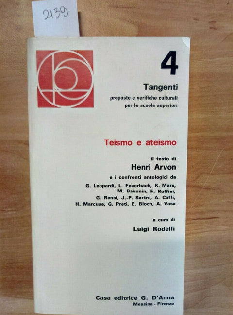 TEISMO E ATEISMO - HENRI ARVON - LUIGI RODELLI 1973 D'ANNA (2139)