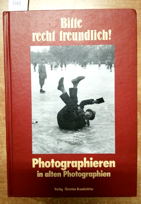MELISSA MULLER - BITTE RECHT FREUNDLICH! PHOTOGRAPHIEREN 1995 BRANDSTATTER(