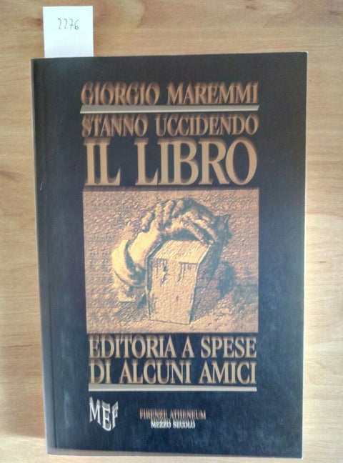 GIORGIO MAREMMI - STANNO UCCIDENDO IL LIBRO 2009 editoria a pagamento APS (