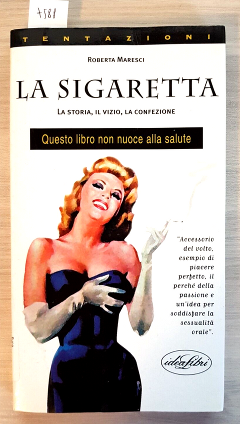 LA SIGARETTA la storia, il vizio, la confezione - Maresci 2001 Idealibri (7