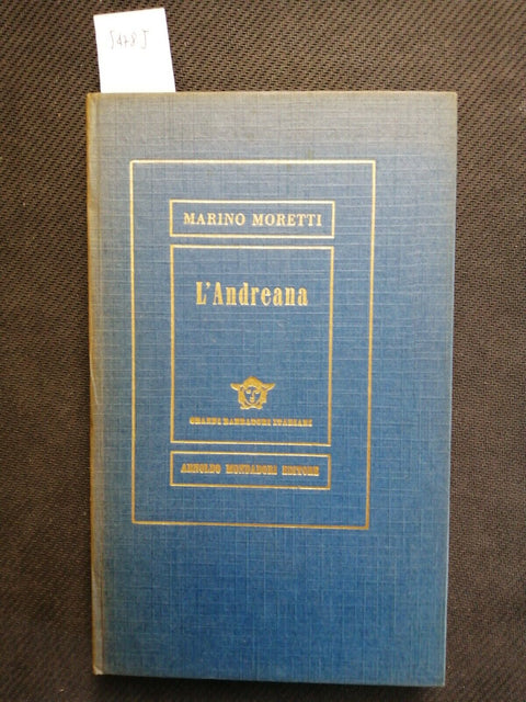 MARINO MORETTI - L'ANDREANA - MONDADORI - 1954 grandi narratori italiani(5