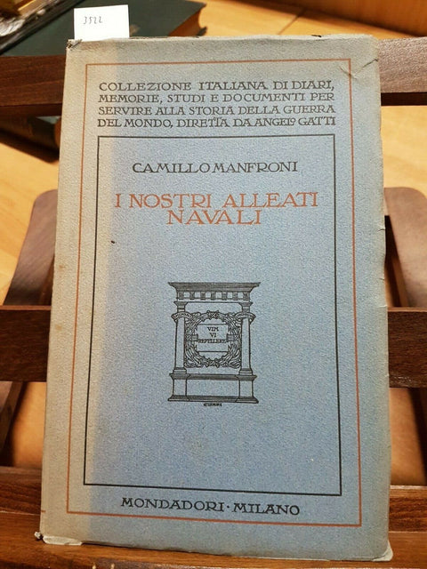 I NOSTRI ALLEATI NAVALI - CAMILLO MANFRONI - 1927 - MONDADORI - (3522)