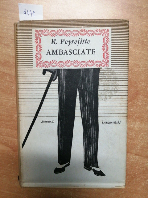 ROGER PEYREFITTE - AMBASCIATE - 1955 - LONGANESI - RILEGATO - (4779)