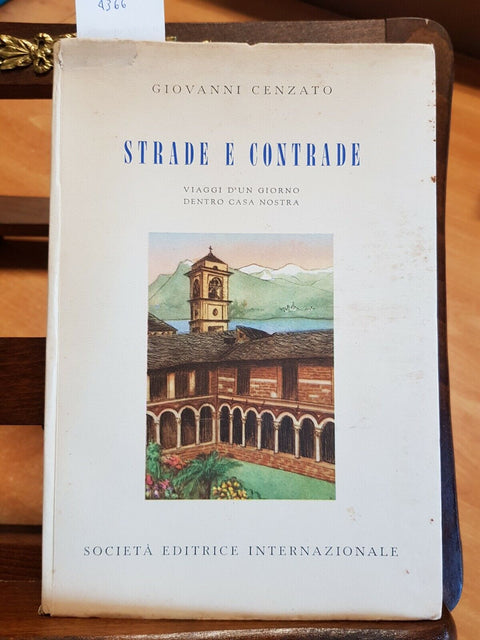 CENZATO - STRADE E CONTRADE VIAGGI D'UN GIORNO DENTRO CASA NOSTRA 1953 SEI