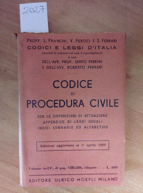 CODICE DI PROCEDURA CIVILE HOEPLI 1959 - FERRARI FEROCI FRANCHI (2027)