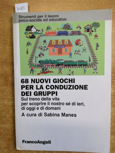 68 Nuovi giochi per la conduzione dei gruppi - Sabina Manes - FrancoAngeli