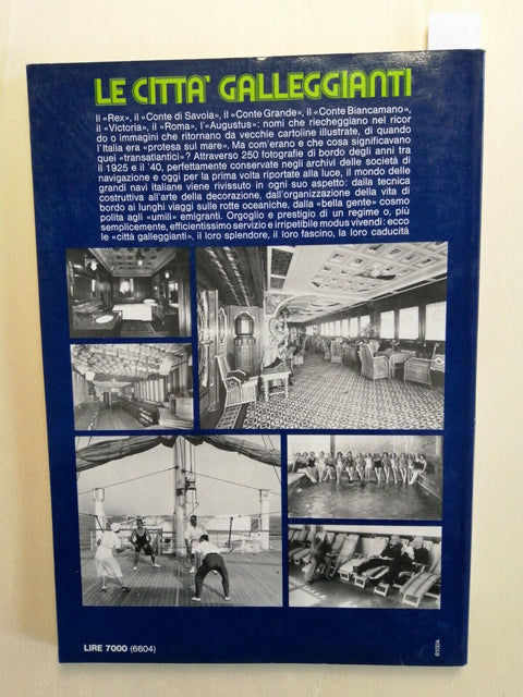 LE CITTA' GALLEGGIANTI navi e crociere negli anni '30 - 1978 - Longanesi