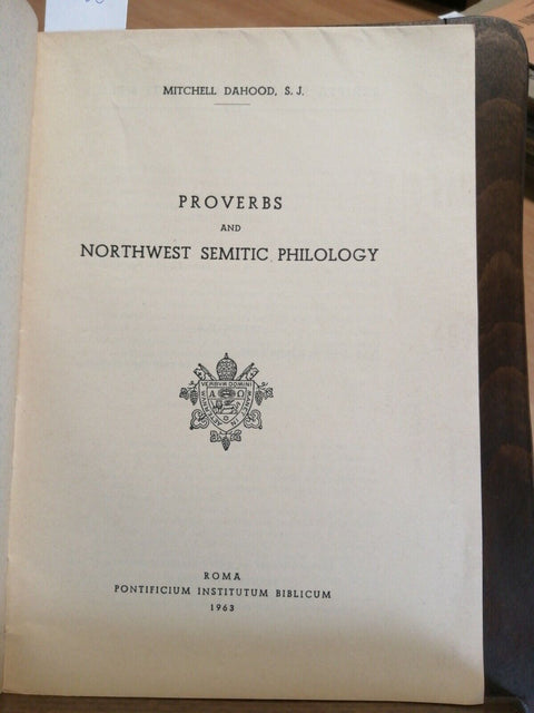 Proverbs and northwest semitic philology - Dahood Mitchell 1963 Pontificium