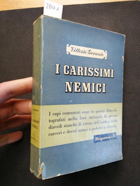 I CARISSIMI NEMICI - Vittorio Gorresio - Longanesi 1949 politica comunismo(